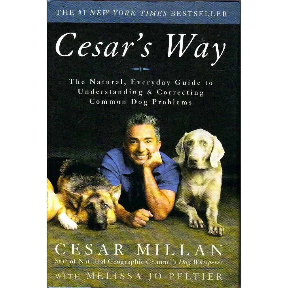 Cesar's Way: The Natural, Everyday Guide to Understanding and Correcting Common